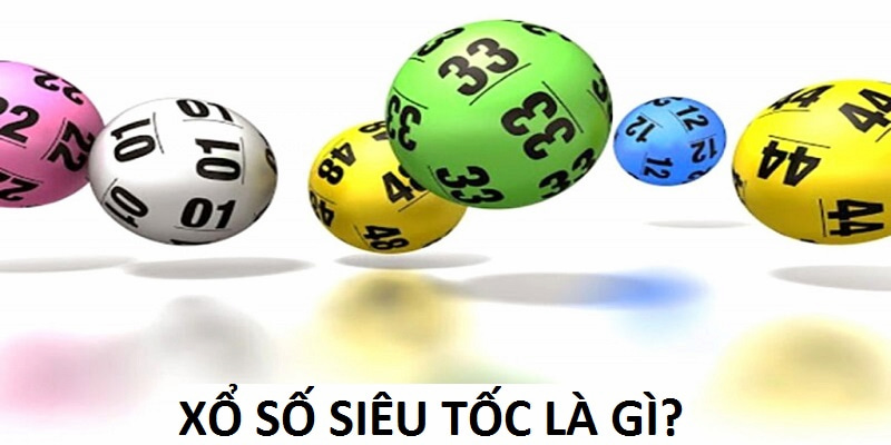 Xổ Số Siêu Tốc đang được nhiều người ưa chuộng